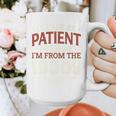 Please Be Patient With Me I'm From The 1900s Vintage Style Premium Graphic Print Coffee Mug Please Be Patient With Me I'm From The 1900s Vintage Style Premium Graphic Print Coffee Mug