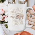 Please Be Patient With Me I'm From The 1900s Western Humor Graphic Print Coffee Mug