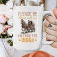 Please Be Patient With Mee I'm From The 1900s Premium Graphic Print Coffee Mug
