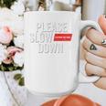 Please Slow Down Saying Quote Retro I'm From The 1900s Graphic Print Coffee Mug