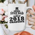 Proud Step Dad Of A Class Of 2018 Tee Graduate Graduation Z1 Graphic Print Coffee Mug