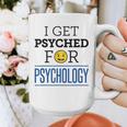 I Get Psyched For Psychology Psychologist Graduation Graphic Print Coffee Mug