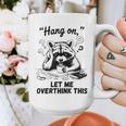 Raccoon Hang On Let Me Overthink This Introvert Graphic Print Coffee Mug Raccoon Hang On Let Me Overthink This Introvert Graphic Print Coffee Mug