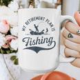 My Retirement Plan Is Fishing Fishermen Dad Grandpa Graphic Print Coffee Mug My Retirement Plan Is Fishing Fishermen Dad Grandpa Graphic Print Coffee Mug