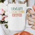 Sarcasm I Always Look This Excited Cool Introvert Graphic Print Coffee Mug