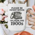 Sarcastic Please Be Patient I'm From The 1900s Graphic Print Coffee Mug