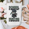 School Important But Hunting Is Importanter Dad Graphic Print Coffee Mug