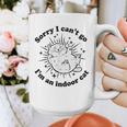 Sorry I Can't Go I'm An Indoor Cat Quote Introvert Graphic Print Coffee Mug Sorry I Can't Go I'm An Indoor Cat Quote Introvert Graphic Print Coffee Mug
