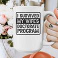 I Survived My Wife's Doctorate Program PhD Graduation Graphic Print Coffee Mug