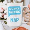 Too Much Talking I Need A Nap For Introverts Raglan Baseball Tee Graphic Print Coffee Mug Too Much Talking I Need A Nap For Introverts Raglan Baseball Tee Graphic Print Coffee Mug