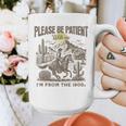 Western Please Be Patient With Me I'm From The 1900s Graphic Print Coffee Mug