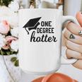 Women's One Degree Hotter College Masters PhD Graduation Party Graphic Print Coffee Mug