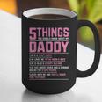 5 Things You Should Know About My Daddy Fathers Day Graphic Print Coffee Mug 5 Things You Should Know About My Daddy Fathers Day Graphic Print Coffee Mug