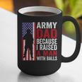 Army Dad Because I Raised A Man With Balls Graphic Print Coffee Mug