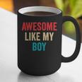 Awesome Like My Boy Mom Dad Graphic Print Coffee Mug