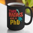 This Badass Has a PhD Doctor Graduation Graphic Print Coffee Mug
