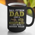 Ball Python Dad With Bigger Balls Snake Ball Python Graphic Print Coffee Mug