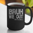 Bruh We Out 5th Graders Fifth Grade Graduation Class Of 2026 Graphic Print Coffee Mug