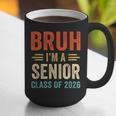 Bruh I'm A Senior Class Of 2026 Graduation Senior 2026 Graphic Print Coffee Mug