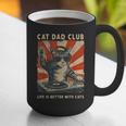 Cat Dad Club Life Is Better With Cats Cat Dad Cat Graphic Print Coffee Mug