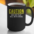 Caution Does Not Play Well With Others Introvert Graphic Print Coffee Mug Caution Does Not Play Well With Others Introvert Graphic Print Coffee Mug