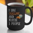 I Like Croissant And Maybe 3 People Baking Introvert Foodie Graphic Print Coffee Mug