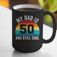 My Dad Is 50 And Still Cool 50th Retro Birthday Dad Daddy Graphic Print Coffee Mug