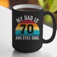 My Dad Is 70 And Still Cool 70th Retro Birthday Dad Daddy Graphic Print Coffee Mug