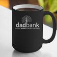 Dad Bank Where The Money Grows On Trees New Dad Tees Graphic Print Coffee Mug