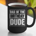 Dad Of The Birthday Dude Dad Of The Birthday Boy Graphic Print Coffee Mug