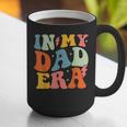 In My Dad Era Groovy Papa Daddy Fathers Day For Men Graphic Print Coffee Mug