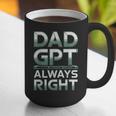 Dad GPT Always Right Robot Machine Data Prompt Engineer AI Graphic Print Coffee Mug