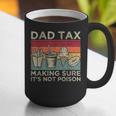 Dad Tax Making Sure It's Not Poison Men Father’s Day Graphic Print Coffee Mug