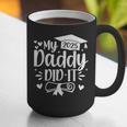 My Daddy Did It 2025 Graduation Graduated Proud Dad Graphic Print Coffee Mug