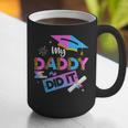 My Daddy Did It Tee Graduation Graduated Dad Proud Children Graphic Print Coffee Mug