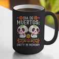 Dia De Los Muertos Unity In Memory Graphic Print Coffee Mug Dia De Los Muertos Unity In Memory Graphic Print Coffee Mug