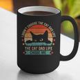 I Didn't Choose The Cat Dad Life The Cat Dad Life Chose Me Graphic Print Coffee Mug