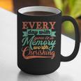 Everyday With You Is a Memory Worth Cherishing Designn Graphic Print Coffee Mug Everyday With You Is a Memory Worth Cherishing Designn Graphic Print Coffee Mug