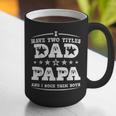 Fathers Day I Have Two Titles Dad And Papa Graphic Print Coffee Mug