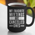 My Favorite Meetings Are Cancelled Ones Introvert Graphic Print Coffee Mug
