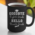 Goodbye 8th Grade Hello 9th Grade Graduation Graphic Print Coffee Mug