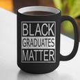Graduation Graduates Matter T-Shirt Graphic Print Coffee Mug