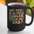 Groovy My Aunt Is So Much Cooler Than My Dad On Back Kids Graphic Print Coffee Mug