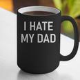 I Hate My Dad Jokes Sarcastic Graphic Print Coffee Mug