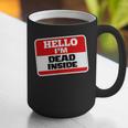 Hello I'm Dead Inside Name Tag Sarcastic Introvert Graphic Print Coffee Mug Hello I'm Dead Inside Name Tag Sarcastic Introvert Graphic Print Coffee Mug