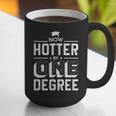 Now Hotter By One Degree Graduation Grade Student Graphic Print Coffee Mug
