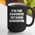 I'M THE FAVORITE 1ST BORN DAUGHTER Mom Dad First Child Graphic Print Coffee Mug