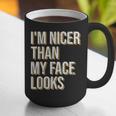 I'm Nicer Than My Face Looks Introverted Introverts Graphic Print Coffee Mug I'm Nicer Than My Face Looks Introverted Introverts Graphic Print Coffee Mug