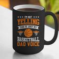 I'm Not Yelling This Is Just My Basketball Dad Voice Graphic Print Coffee Mug