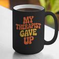 Introvert Humor My Therapist Gave Up Sarcastic Graphic Print Coffee Mug Introvert Humor My Therapist Gave Up Sarcastic Graphic Print Coffee Mug